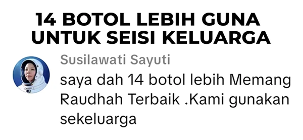 Testimoni Susilawati Sayuti: sudah 14 botol lebih, Raudhah IQ digunakan sekeluarga.